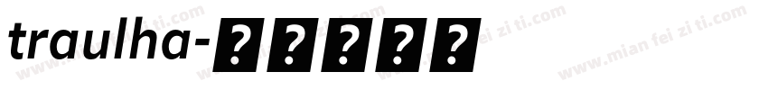 traulha字体转换