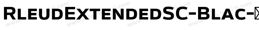 RleudExtendedSC-Blac字体转换