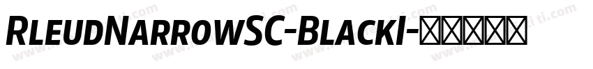 RleudNarrowSC-BlackI字体转换