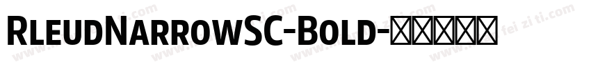 RleudNarrowSC-Bold字体转换