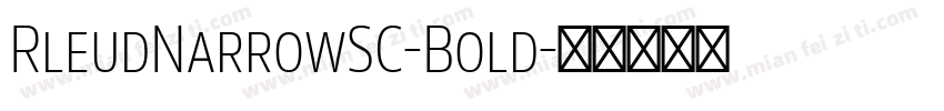 RleudNarrowSC-Bold字体转换