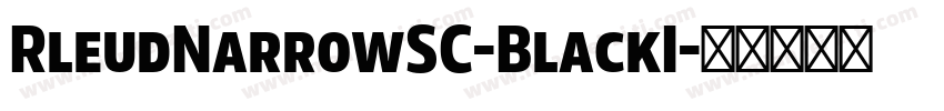 RleudNarrowSC-BlackI字体转换