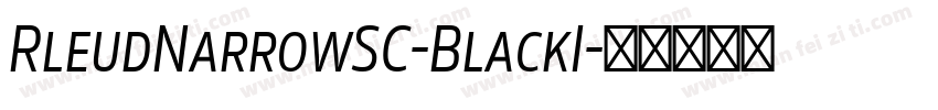 RleudNarrowSC-BlackI字体转换
