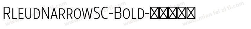RleudNarrowSC-Bold字体转换