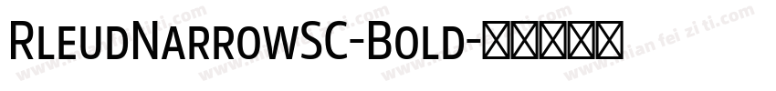 RleudNarrowSC-Bold字体转换