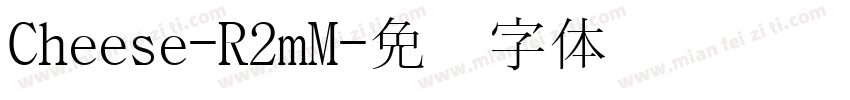 Cheese-R2mM字体转换