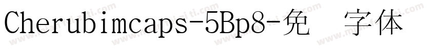 Cherubimcaps-5Bp8字体转换