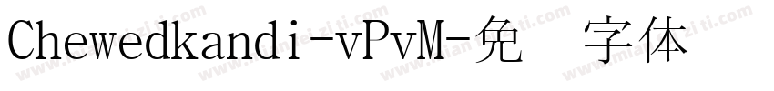 Chewedkandi-vPvM字体转换
