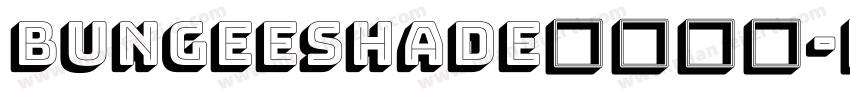 BungeeShade英文字体字体转换