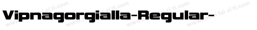 Vipnagorgialla-Regular字体转换