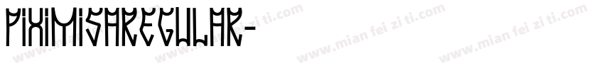 piximisaregular字体转换