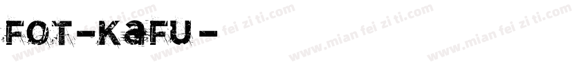 FOT-Kafu字体转换