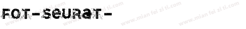 FOT-Seurat字体转换
