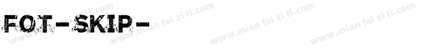FOT-Skip字体转换