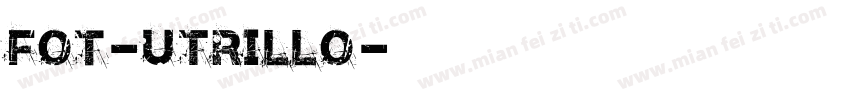 FOT-Utrillo字体转换