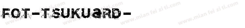 FOT-tSUKUARD字体转换