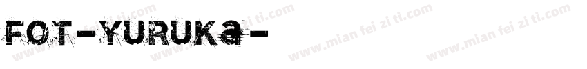 FOT-yuruka字体转换