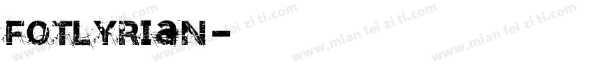 FOTLyrian字体转换
