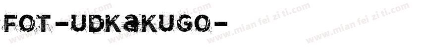 fot-udkakugo字体转换