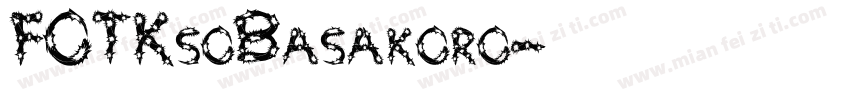FOTKsoBasakoro字体转换