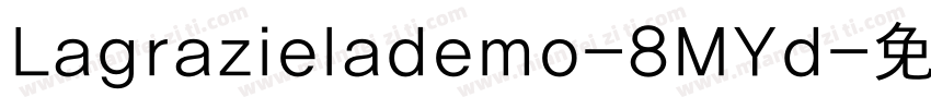 Lagrazielademo-8MYd字体转换