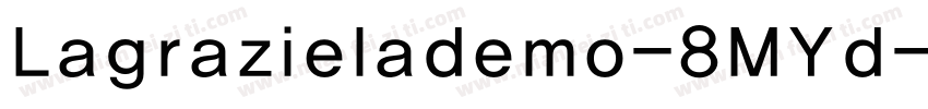 Lagrazielademo-8MYd字体转换
