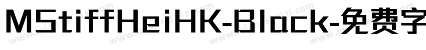 MStiffHeiHK-Black字体转换