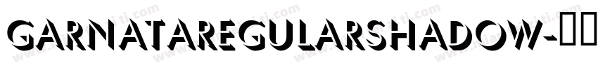 GarnataRegularShadow字体转换