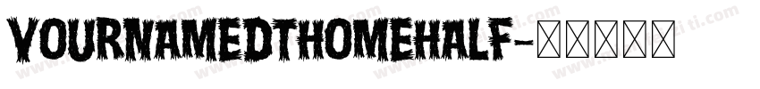 YournameDTHomeHalf字体转换