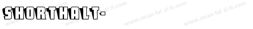Shorthalt字体转换