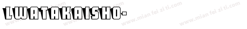 lwatakaisho字体转换