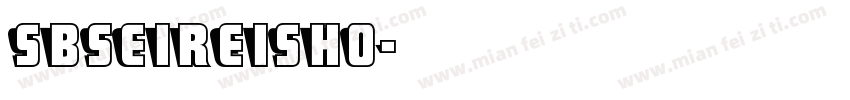 sbseireisho字体转换