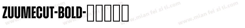 ZuumeCut-Bold字体转换