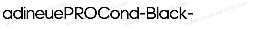 adineuePROCond-Black字体转换