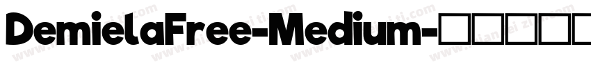 DemielaFree-Medium字体转换