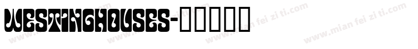 Westinghouses字体转换