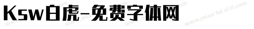 Ksw白虎字体转换