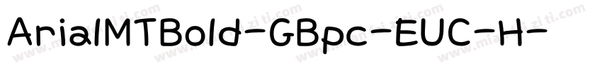 ArialMTBold-GBpc-EUC-H字体转换