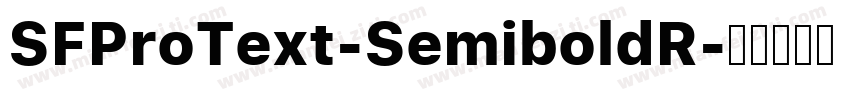 SFProText-SemiboldR字体转换