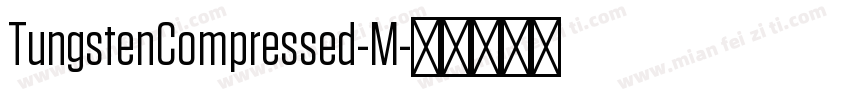 TungstenCompressed-M字体转换