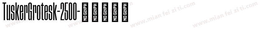 TuskerGrotesk-2500字体转换