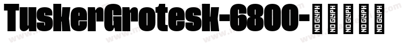 TuskerGrotesk-6800字体转换