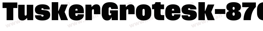 TuskerGrotesk-8700字体转换