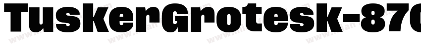 TuskerGrotesk-8700字体转换
