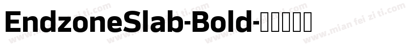 EndzoneSlab-Bold字体转换