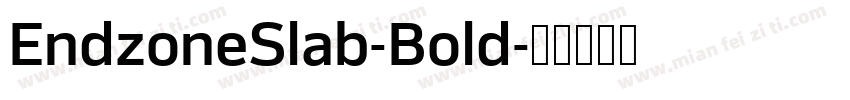 EndzoneSlab-Bold字体转换