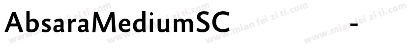 AbsaraMediumSC字体下载字体转换