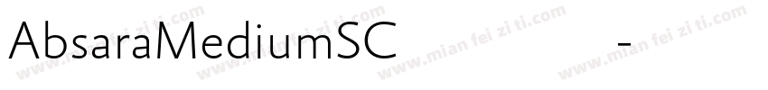 AbsaraMediumSC字体下载字体转换