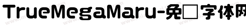 TrueMegaMaru字体转换