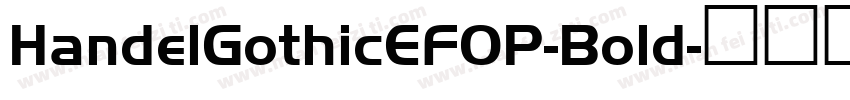 HandelGothicEFOP-Bold字体转换